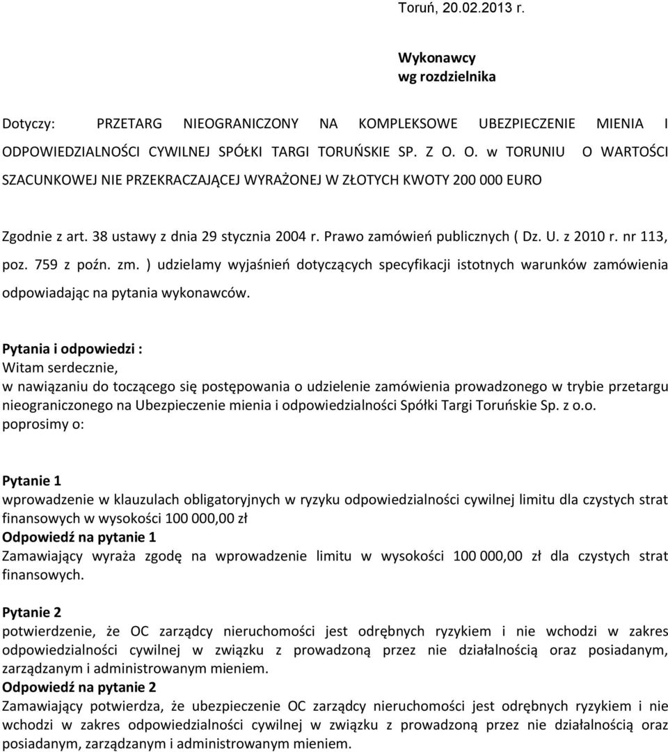 38 ustawy z dnia 29 stycznia 2004 r. Prawo zamówień publicznych ( Dz. U. z 2010 r. nr 113, poz. 759 z poźn. zm.