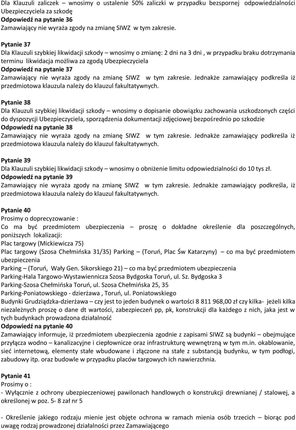 należy do klauzul fakultatywnych.