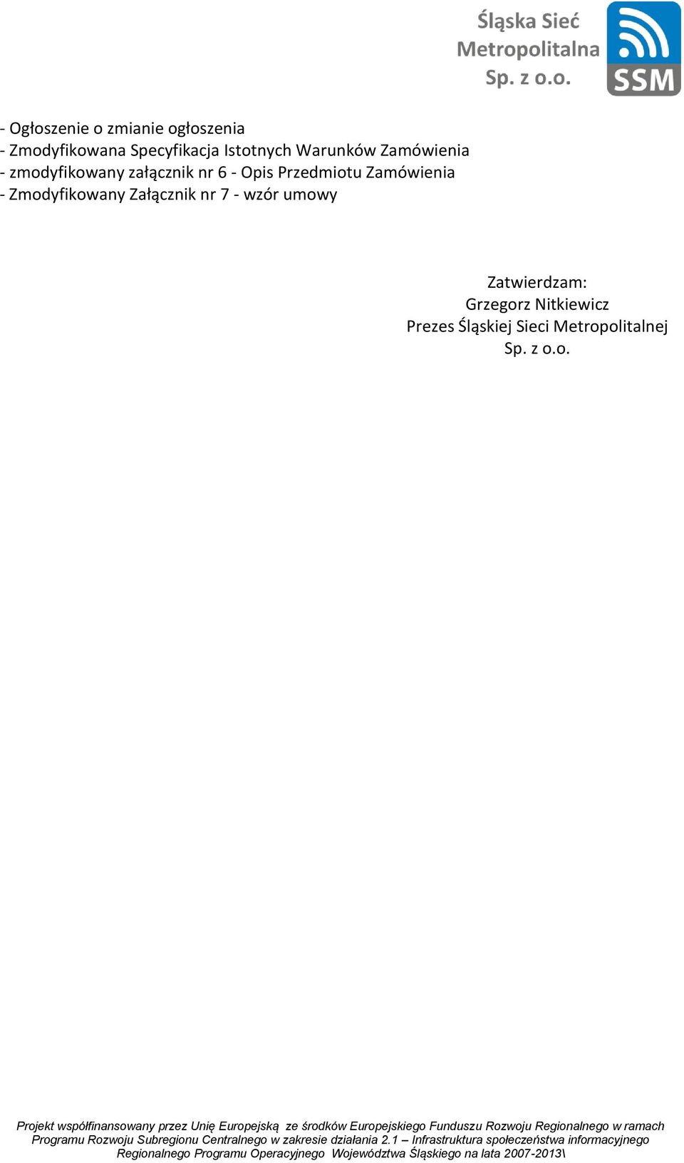 Przedmiotu Zamówienia - Zmodyfikowany Załącznik nr 7 - wzór umowy