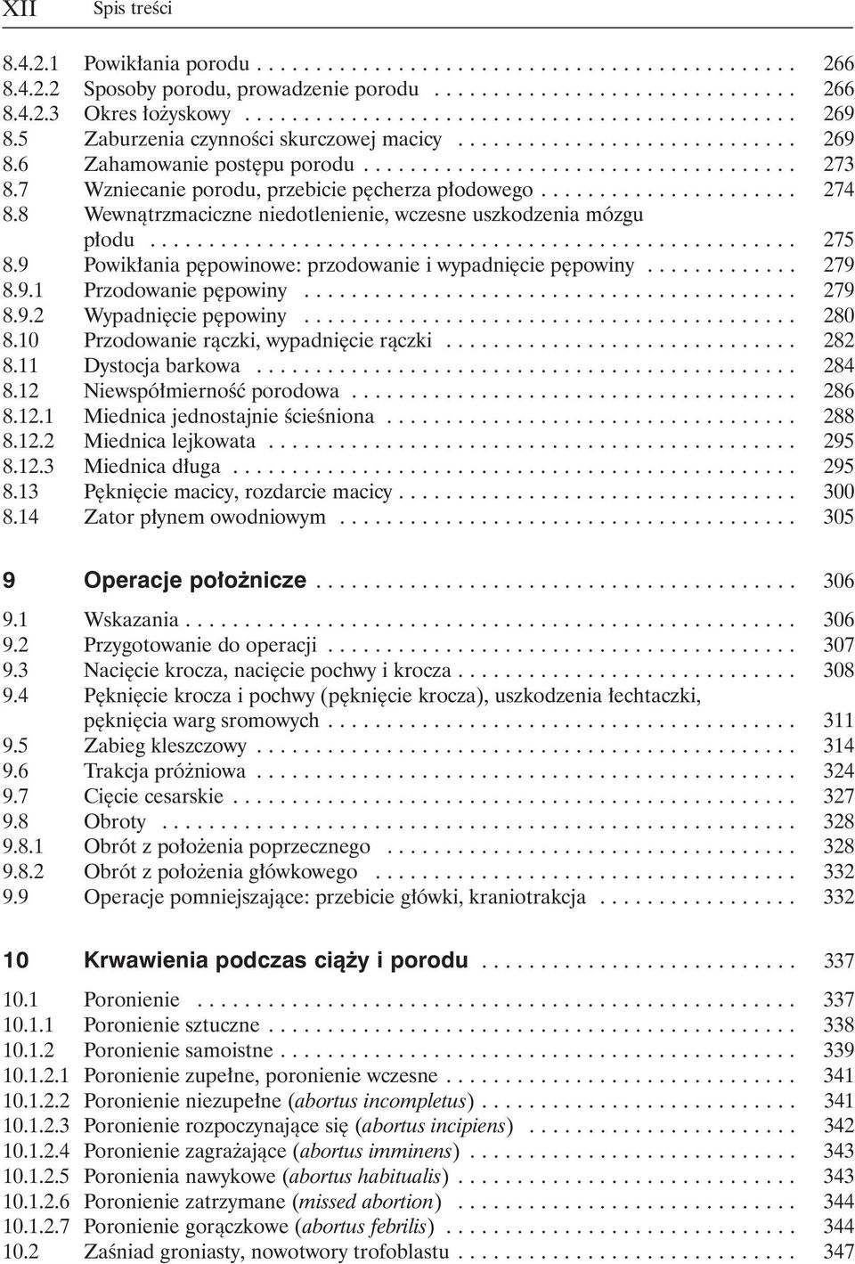 ..................... 274 8.8 Wewnàtrzmaciczne niedotlenienie, wczesne uszkodzenia mózgu p odu....................................................... 275 8.