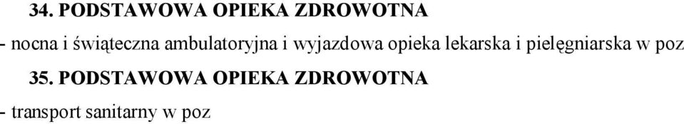 lekarska i pielęgniarska w poz 35.