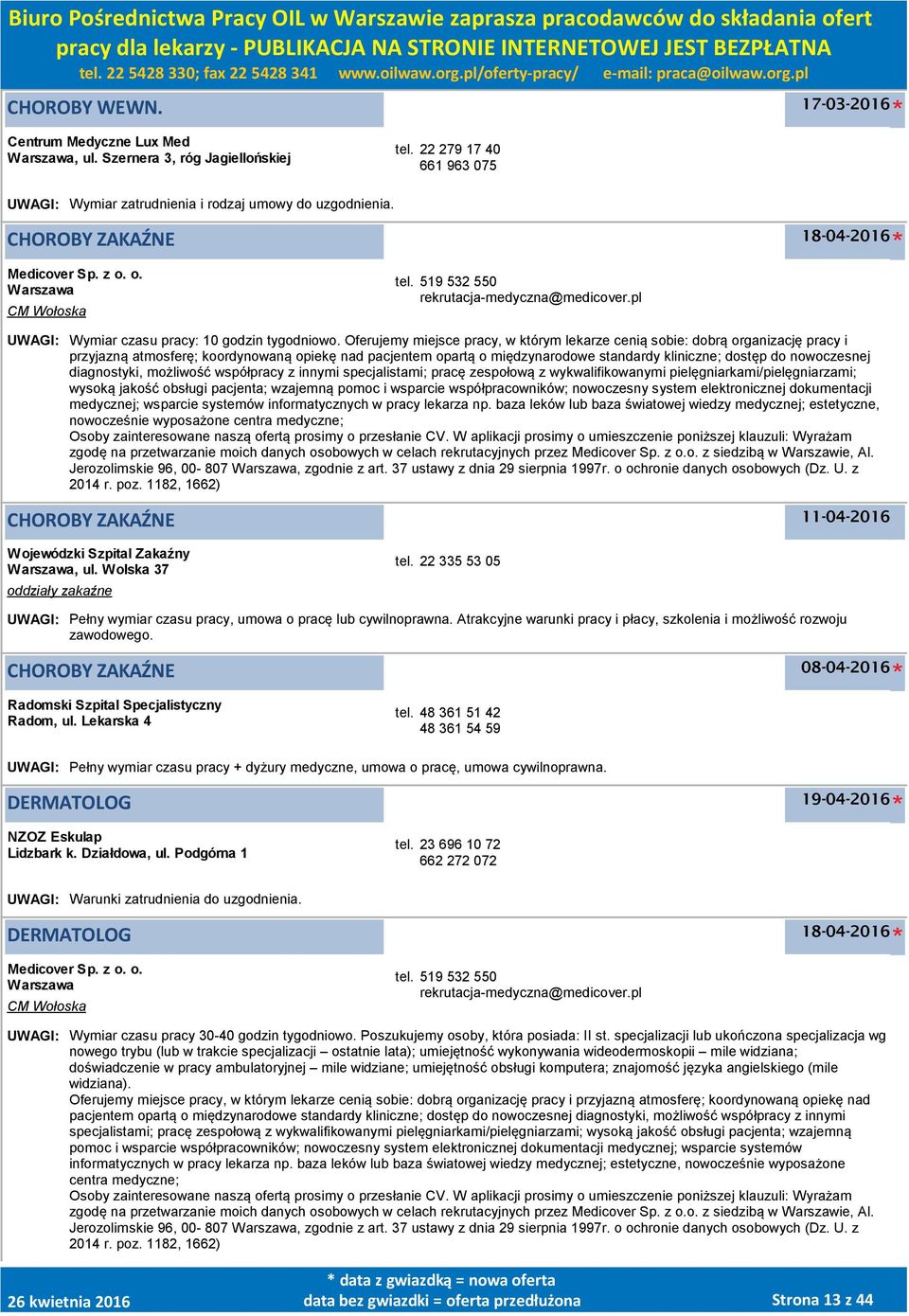 Oferujemy miejsce pracy, w którym lekarze cenią sobie: dobrą organizację pracy i przyjazną atmosferę; koordynowaną opiekę nad pacjentem opartą o międzynarodowe standardy kliniczne; dostęp do