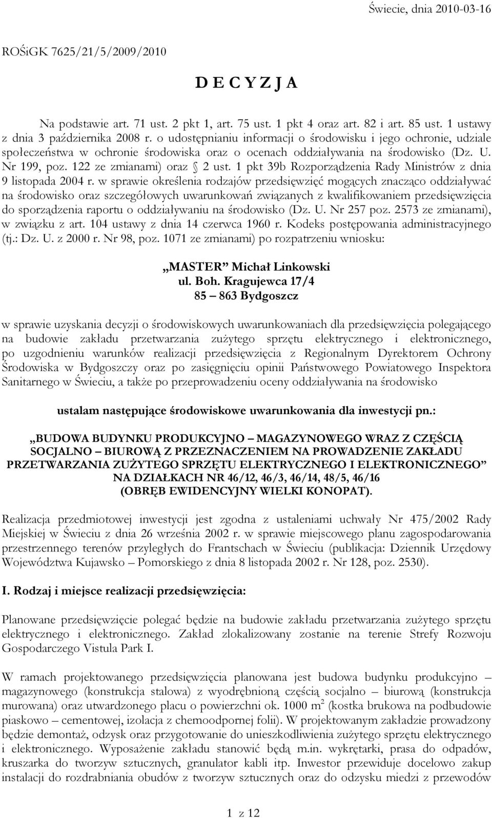 1 pkt 39b Rozporządzenia Rady Ministrów z dnia 9 listopada 2004 r.