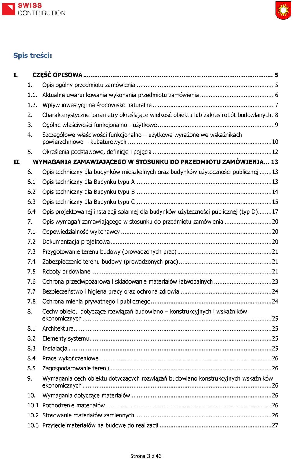 Szczegółowe właściwości funkcjonalno użytkowe wyrażone we wskaźnikach powierzchniowo kubaturowych...10 5. Określenia podstawowe, definicje i pojęcia.