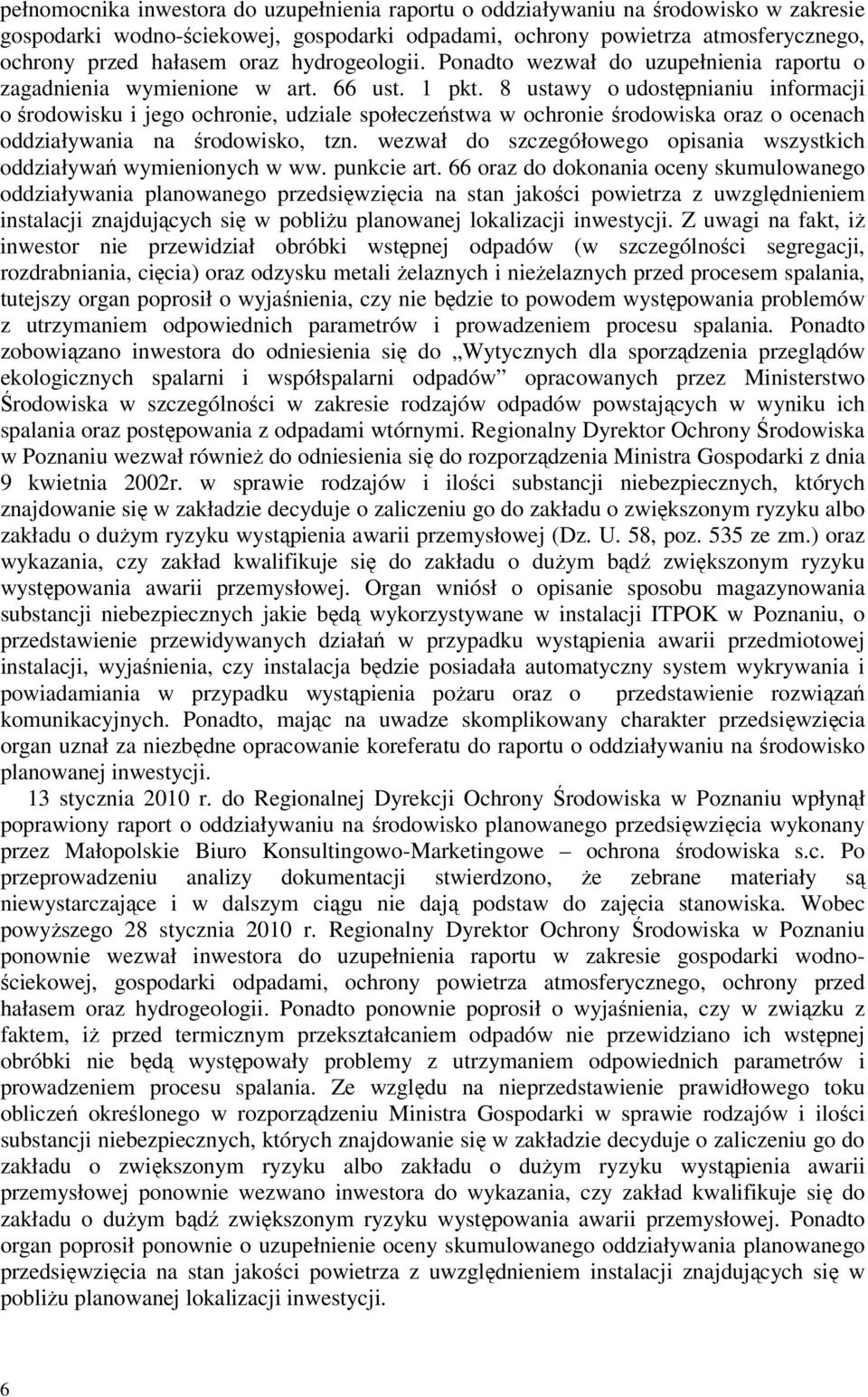 8 ustawy o udostępnianiu informacji o środowisku i jego ochronie, udziale społeczeństwa w ochronie środowiska oraz o ocenach oddziaływania na środowisko, tzn.