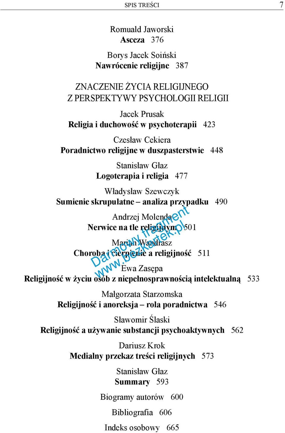 religijnym 501 Marian Wandrasz Choroba i cierpienie a religijność 511 Ewa Zasępa Religijność w życiu osób z niepełnosprawnością intelektualną 533 Małgorzata Starzomska Religijność i anoreksja rola