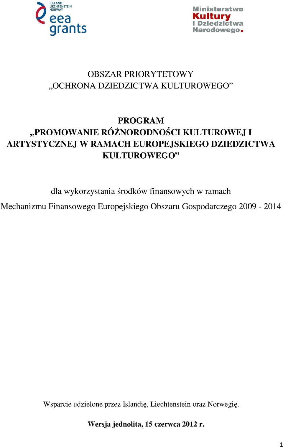 środków finansowych w ramach Mechanizmu Finansowego Europejskiego Obszaru Gospodarczego