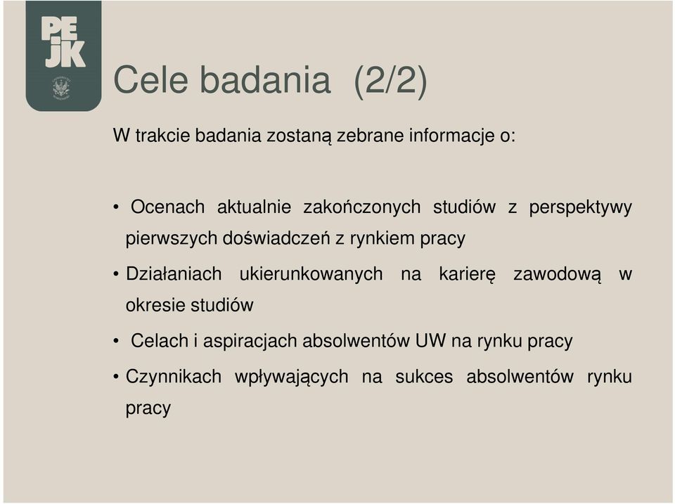 Działaniach ukierunkowanych na karierę zawodową w okresie studiów Celach i