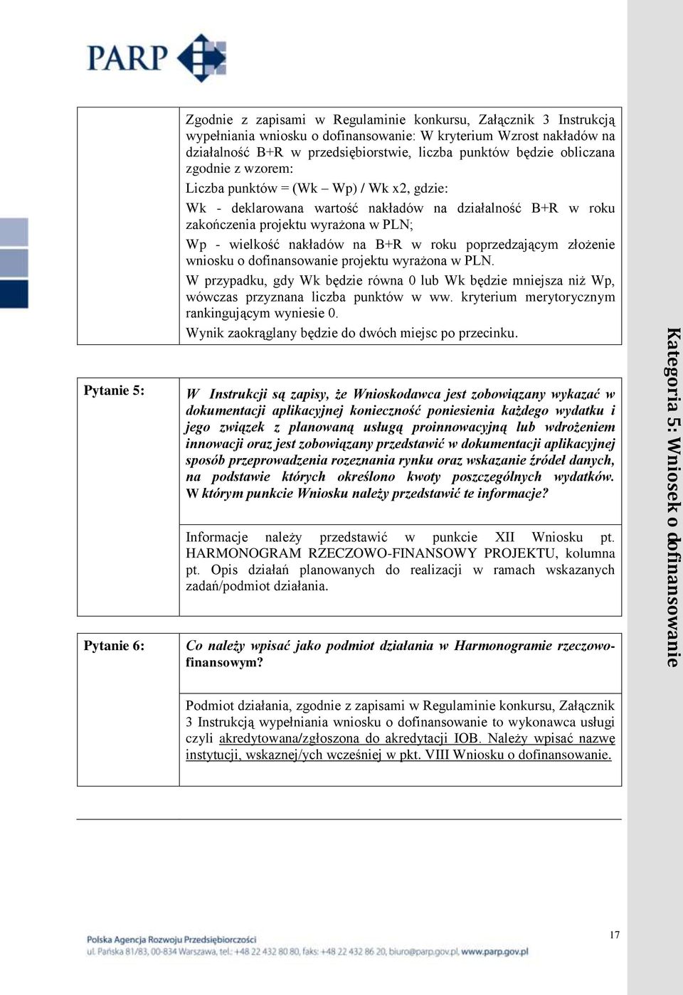 w PLN; Wp - wielkość nakładów na B+R w roku poprzedzającym złożenie wniosku o dofinansowanie projektu wyrażona w PLN.
