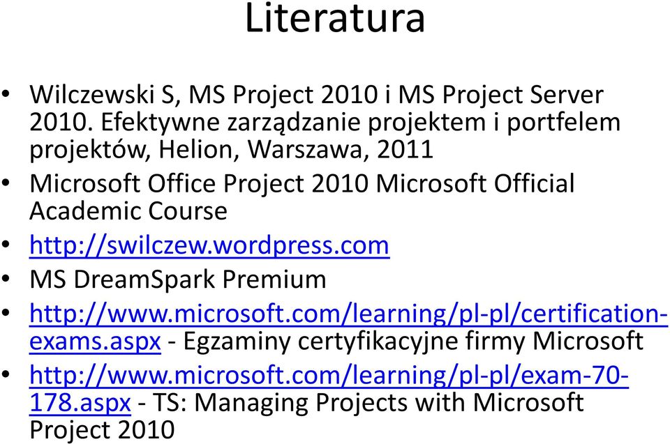 Official Academic Course http://swilczew.wordpress.com MS DreamSparkPremium http://www.microsoft.
