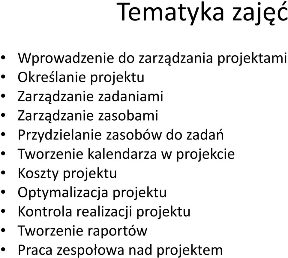 Tworzenie kalendarza w projekcie Koszty projektu Optymalizacja projektu