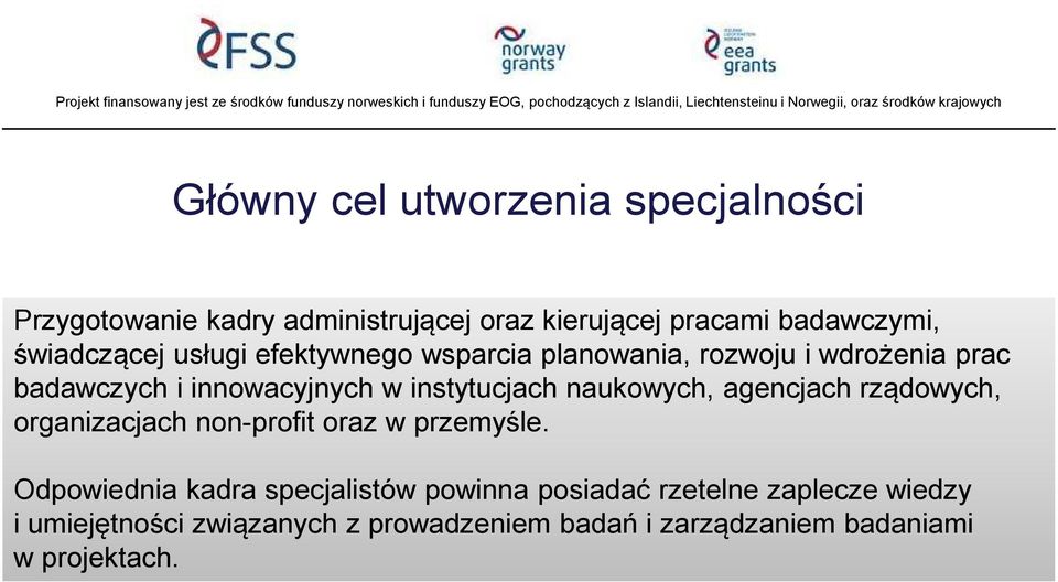 instytucjach naukowych, agencjach rządowych, organizacjach non-profit oraz w przemyśle.