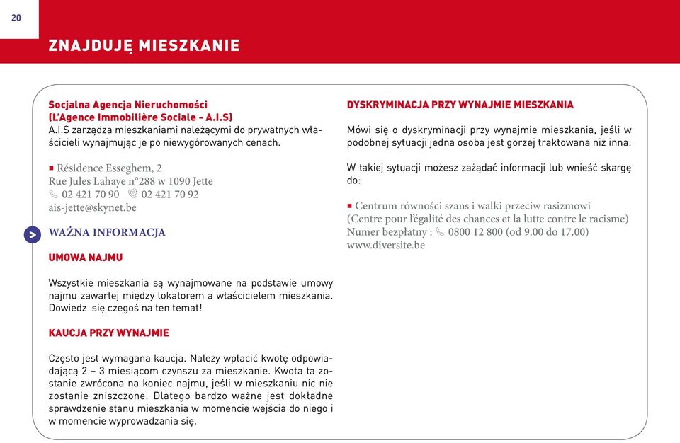 be WAŻNA INFORMACJA UMOWA NAJMU Wszystkie mieszkania są wynajmowane na podstawie umowy najmu zawartej między lokatorem a właścicielem mieszkania. Dowiedz się czegoś na ten temat!