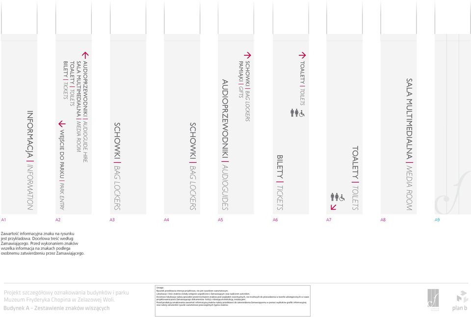 ENTRY INFORMACJA INFORMATION A1 A2 A3 A4 A5 A6 A7 A8 A9 Zawartość informacyjna znaku na rysunku jest przykładowa. Docelowa treść według Zamawiającego.
