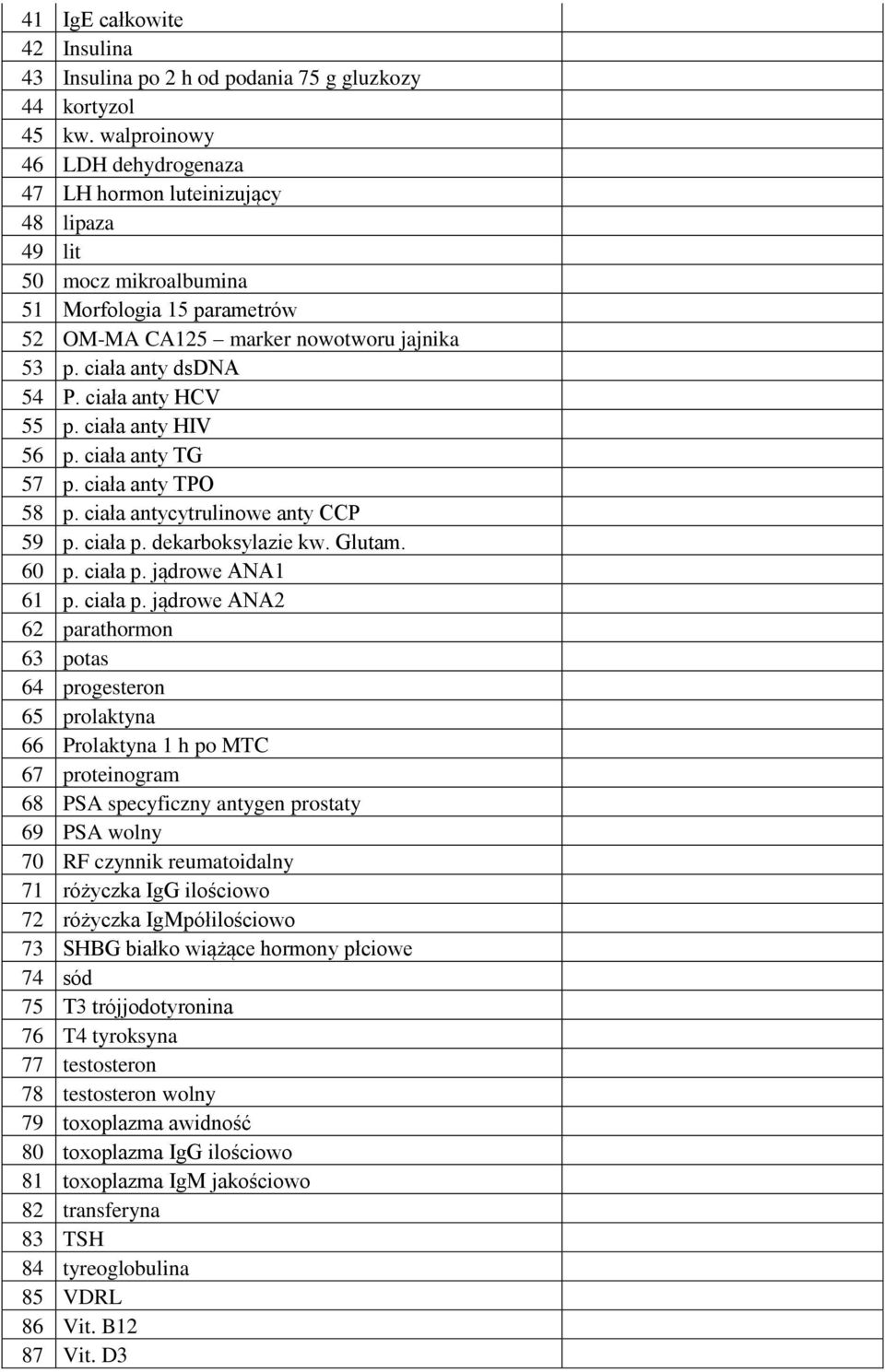 ciała anty HCV 55 p. ciała anty HIV 56 p. ciała anty TG 57 p. ciała anty TPO 58 p. ciała antycytrulinowe anty CCP 59 p. ciała p.