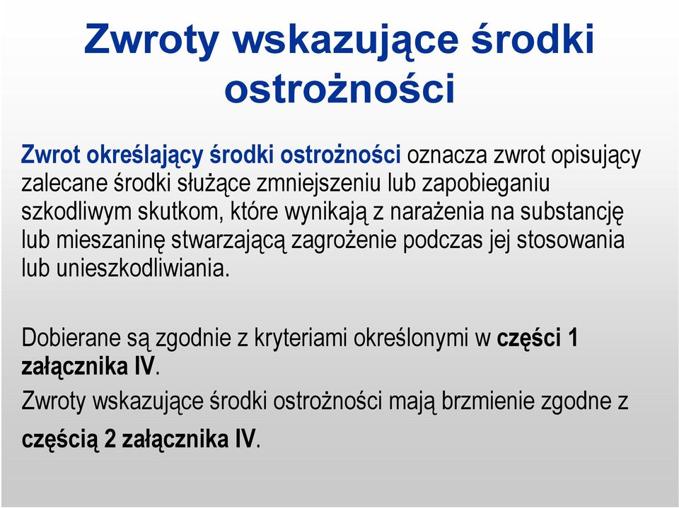 stwarzającą zagrożenie podczas jej stosowania lub unieszkodliwiania.