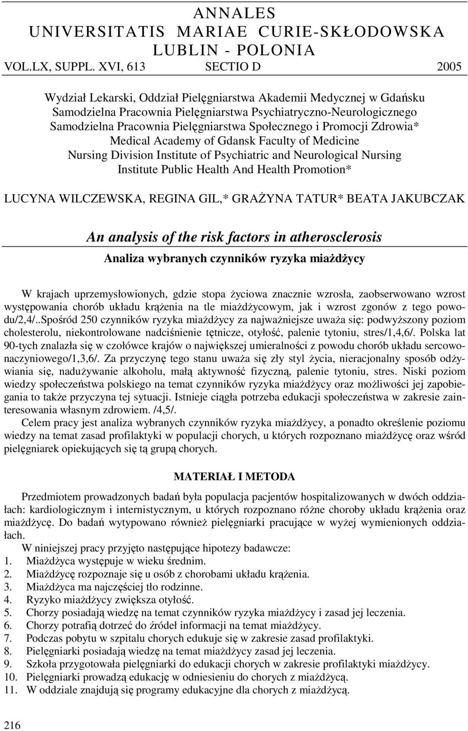 Społecznego i Promocji Zdrowia* Medical Academy of Gdansk Faculty of Medicine Nursing Division Institute of Psychiatric and Neurological Nursing Institute Public Health And Health Promotion* LUCYNA