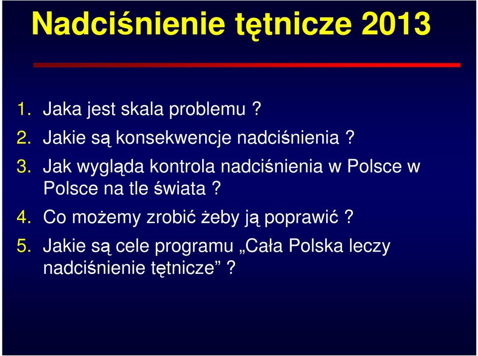 świata? 4. Co możemy zrobić żeby ją poprawić? 5.