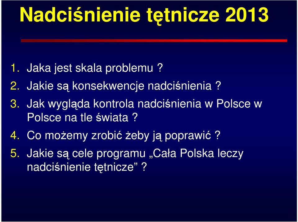 świata? 4. Co możemy zrobić żeby ją poprawić? 5.