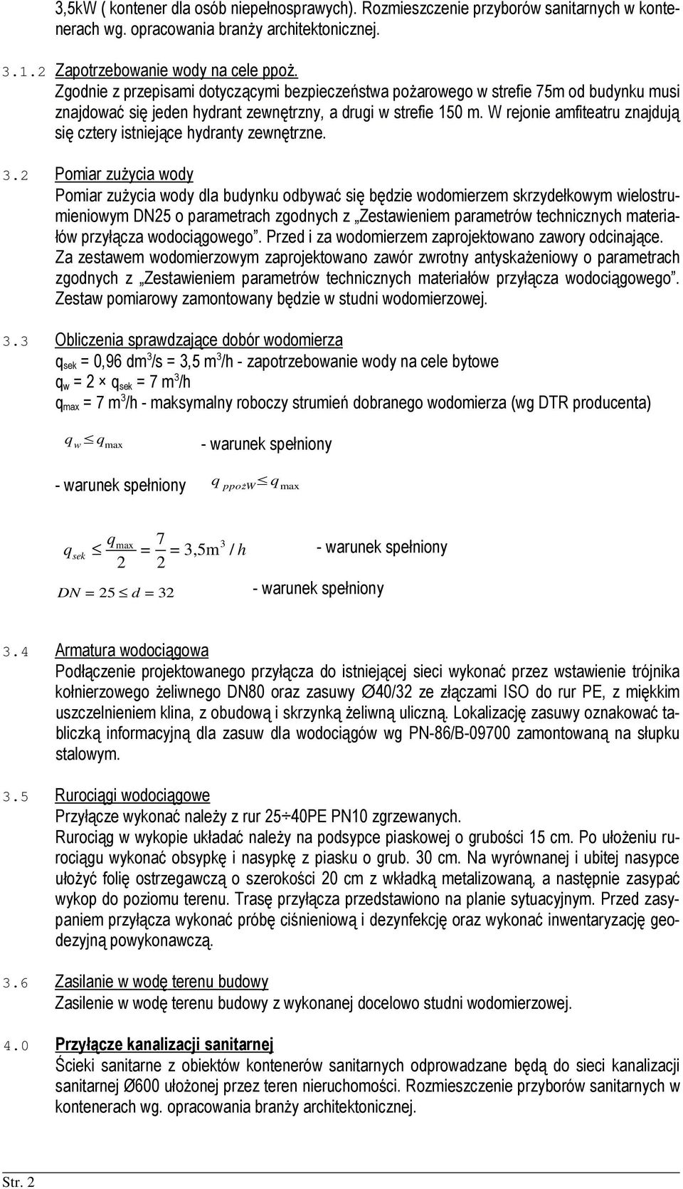 W rejoie amfiteatru zajdują się cztery istiejące hydraty zewętrze. 3.