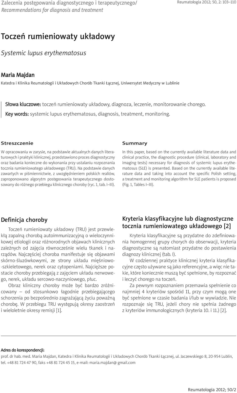 Key words: systemic lupus erythematosus, diagnosis, treatment, monitoring.