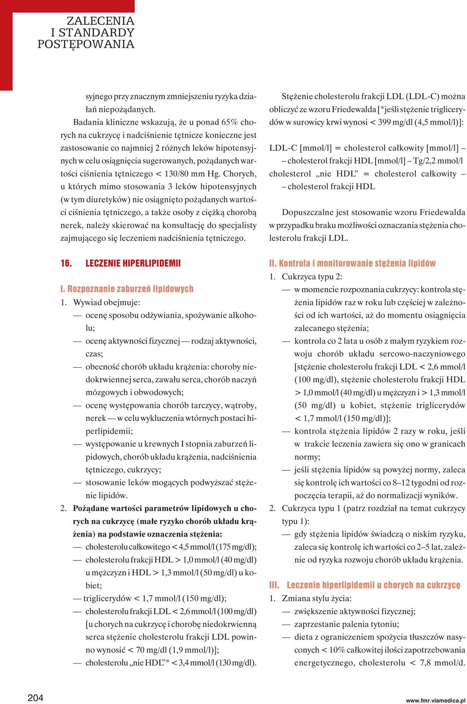 pożądanych wartości ciśnienia tętniczego < 130/80 mm Hg.