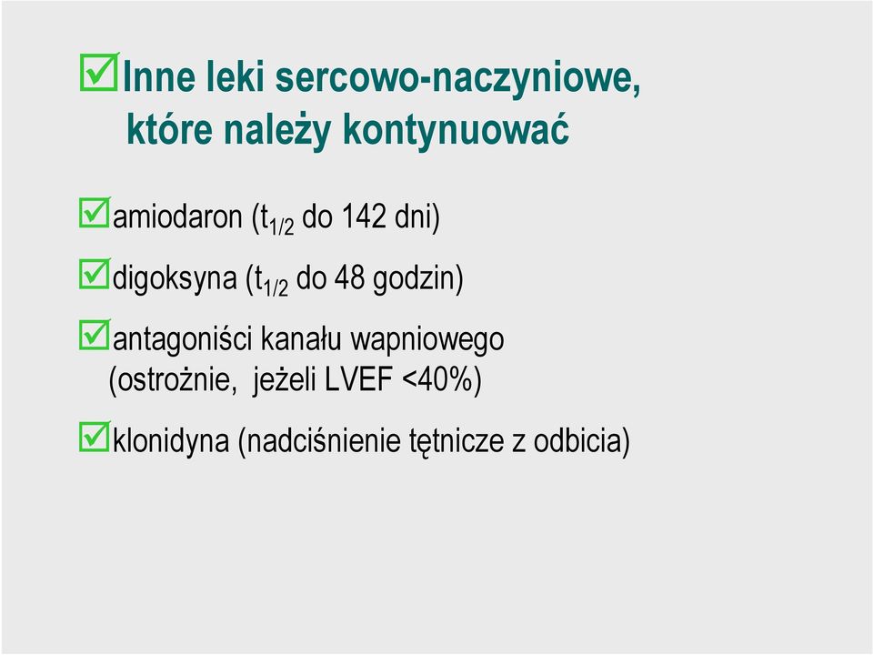 godzin) antagoniści kanału wapniowego (ostrożnie,