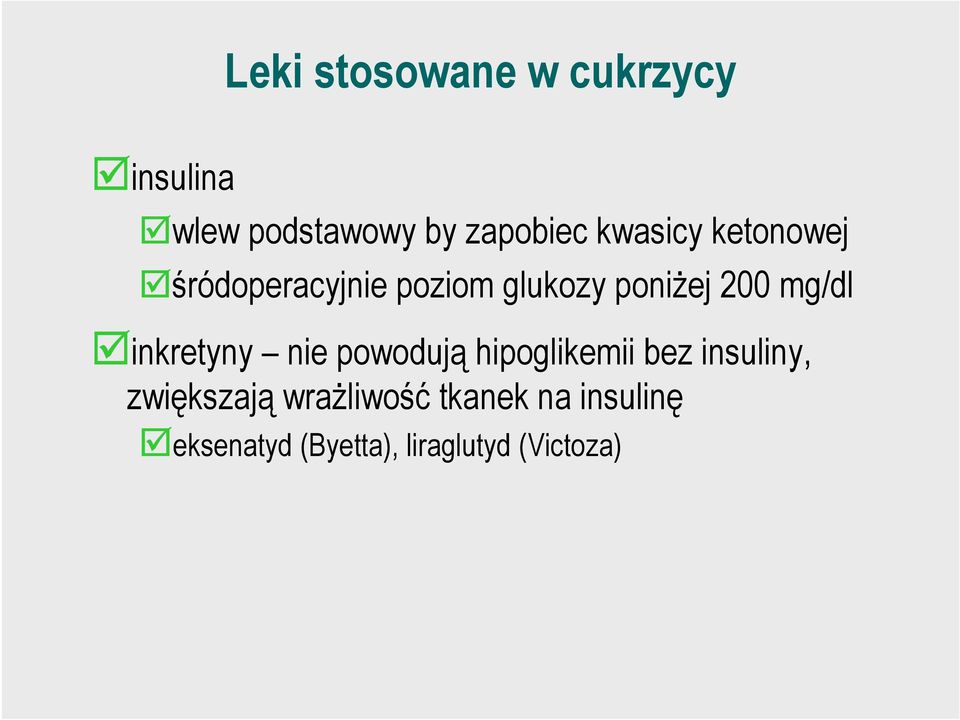 mg/dl inkretyny nie powodują hipoglikemii bez insuliny,