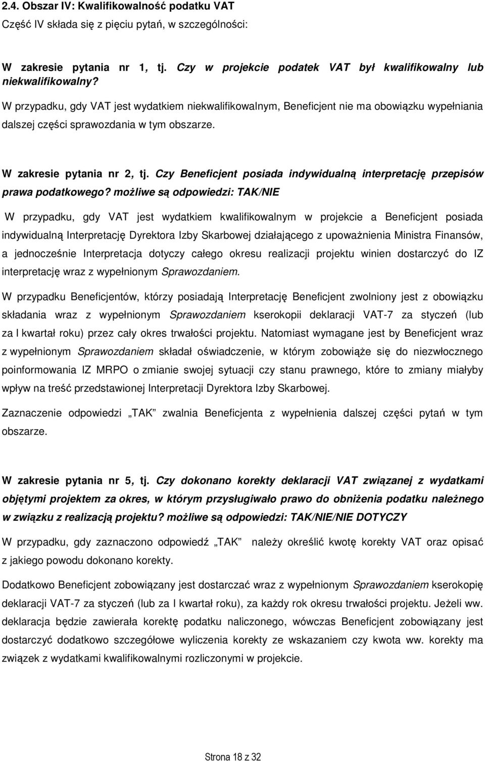 Czy Beneficjent posiada indywidualną interpretację przepisów prawa podatkowego?