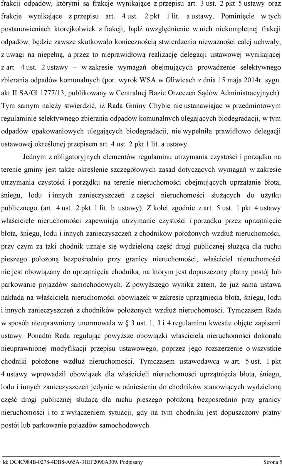 uwagi na niepełną, a przez to nieprawidłową realizację delegacji ustawowej wynikającej z art. 4 ust.