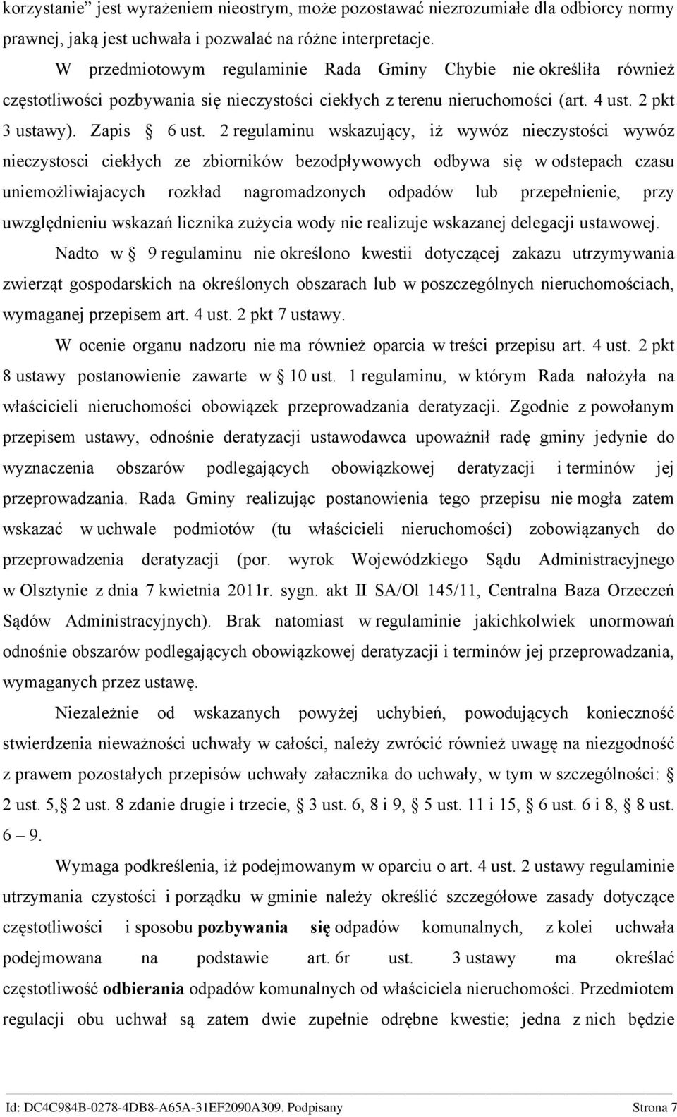 2 regulaminu wskazujący, iż wywóz nieczystości wywóz nieczystosci ciekłych ze zbiorników bezodpływowych odbywa się w odstepach czasu uniemożliwiajacych rozkład nagromadzonych odpadów lub