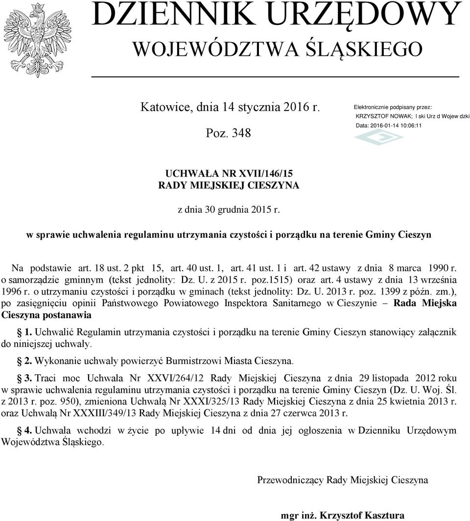 o samorządzie gminnym (tekst jednolity: Dz. U. z 2015 r. poz.1515) oraz art. 4 ustawy z dnia 13 września 1996 r. o utrzymaniu czystości i porządku w gminach (tekst jednolity: Dz. U. 2013 r. poz. 1399 z późn.