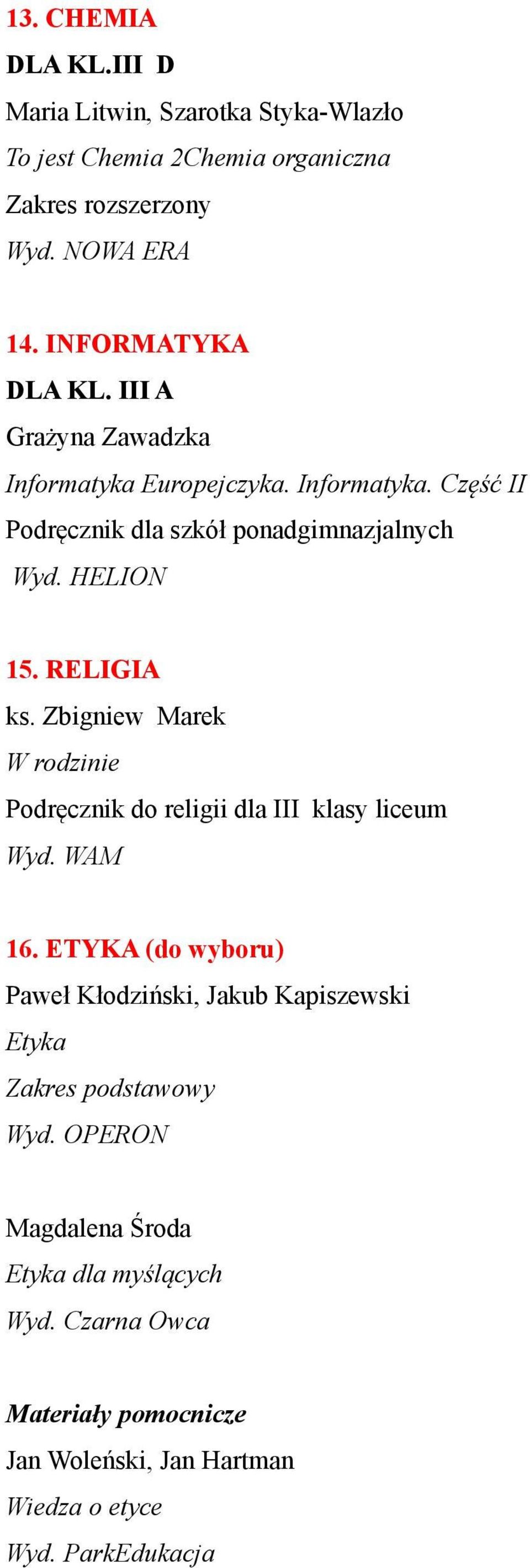 HELION 15. RELIGIA ks. Zbigniew Marek W rodzinie Podręcznik do religii dla III klasy liceum Wyd. WAM 16.