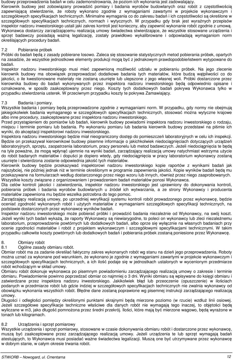 projekcie wykonawczym i szczegółowych specyfikacjach technicznych.
