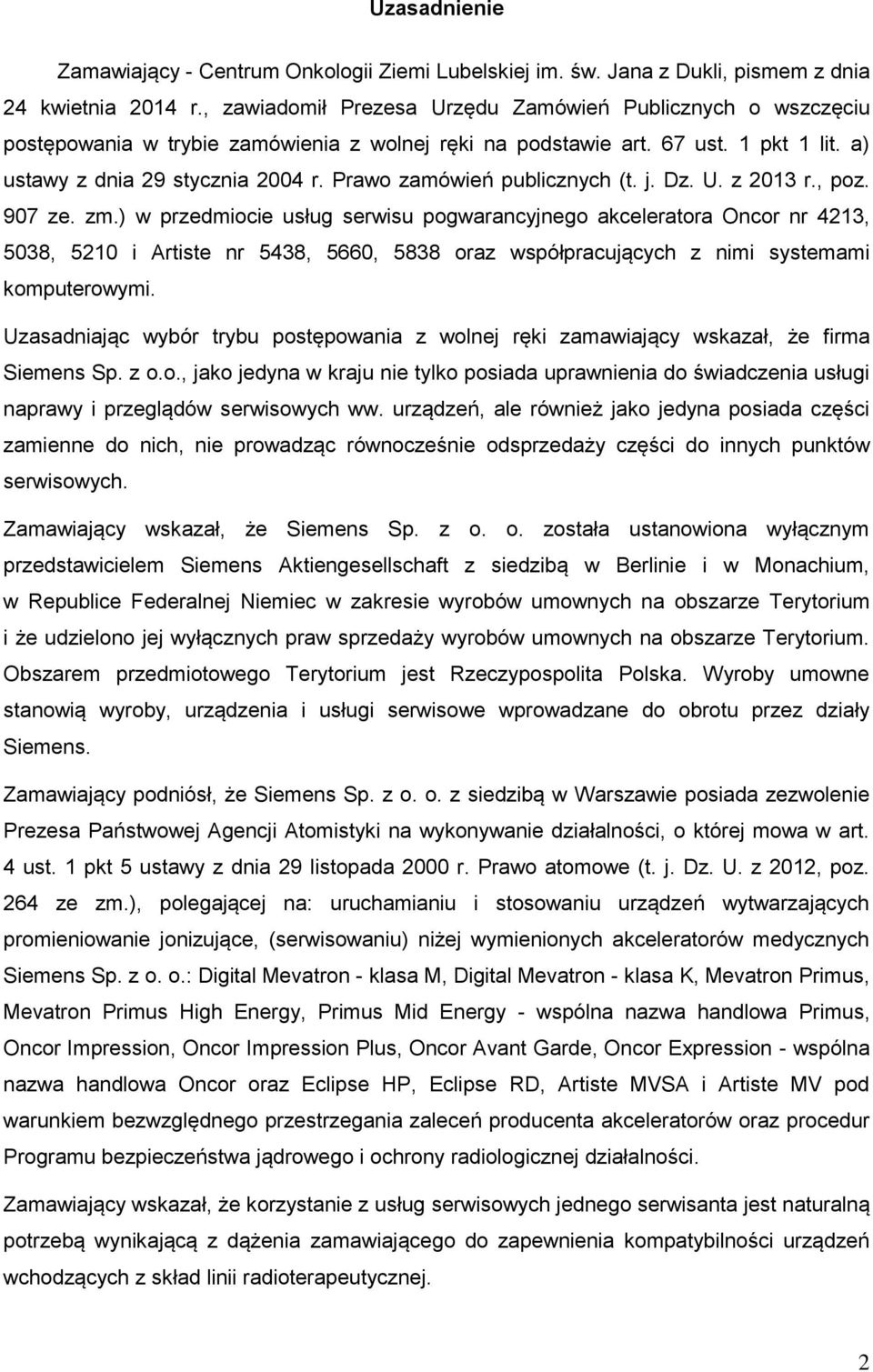 Prawo zamówień publicznych (t. j. Dz. U. z 2013 r., poz. 907 ze. zm.