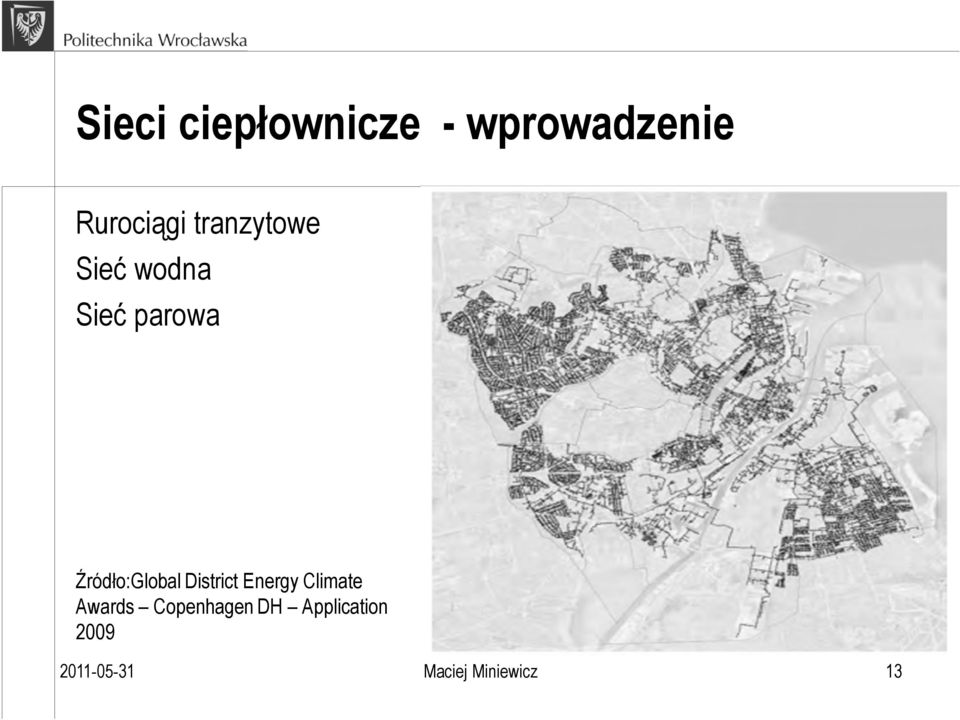 Źródło:Global District Energy Climate Awards