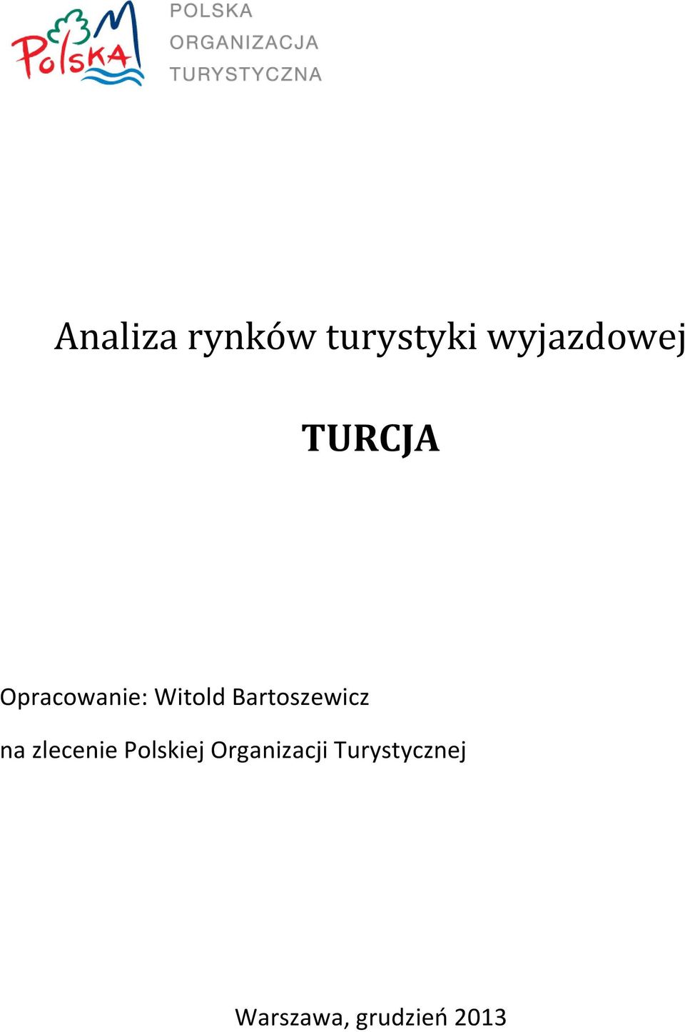 Bartoszewicz na zlecenie Polskiej