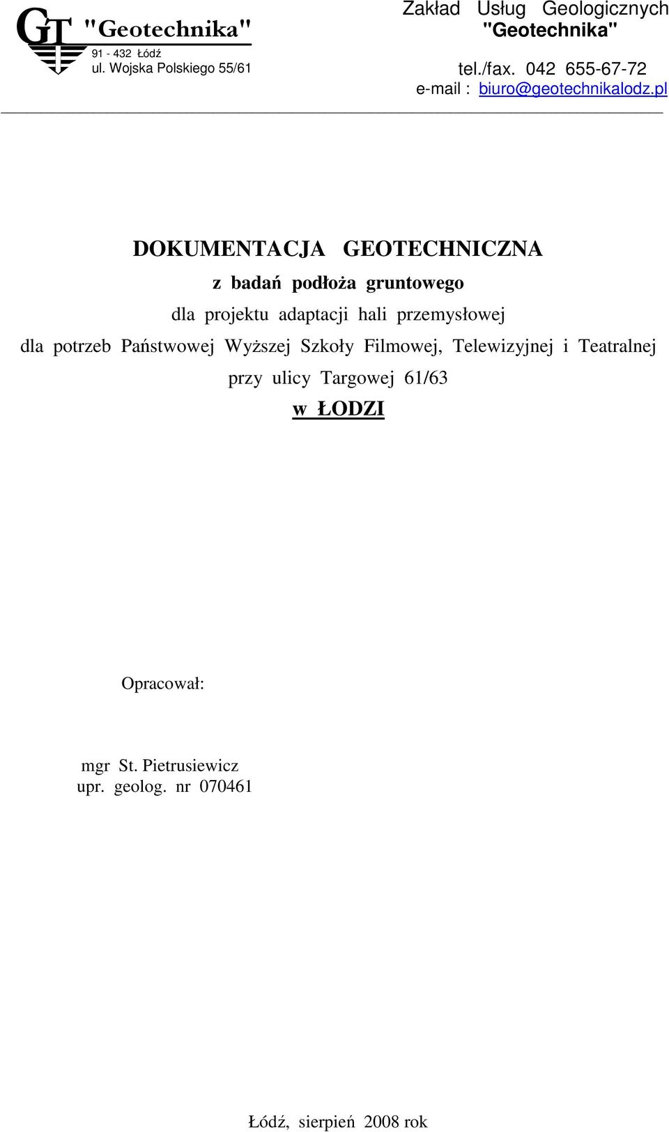 pl DOKUMENTACJA GEOTECHNCZNA z badań podłoża gruntowego dla projektu adaptacji hali przemysłowej dla