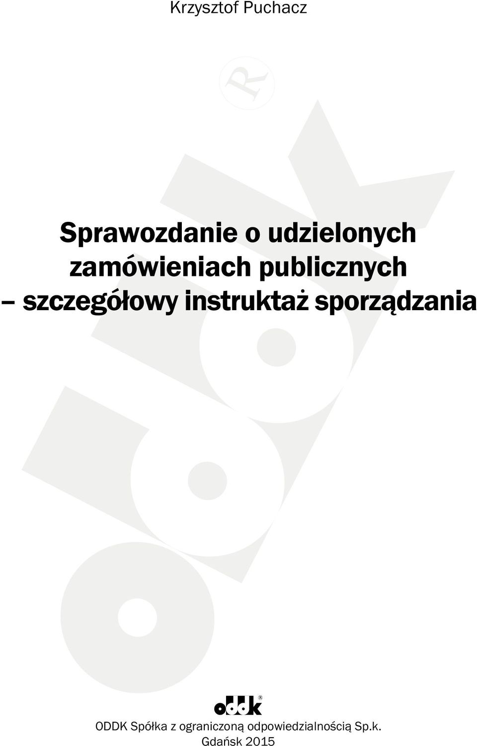 szczegółowy instruktaż sporządzania ODDK