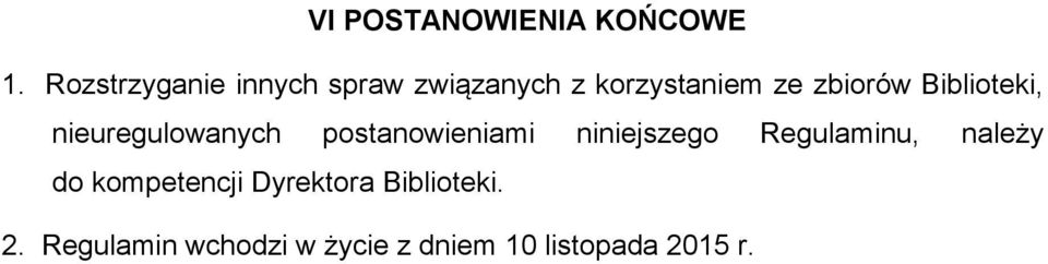 Biblioteki, nieuregulowanych postanowieniami niniejszego