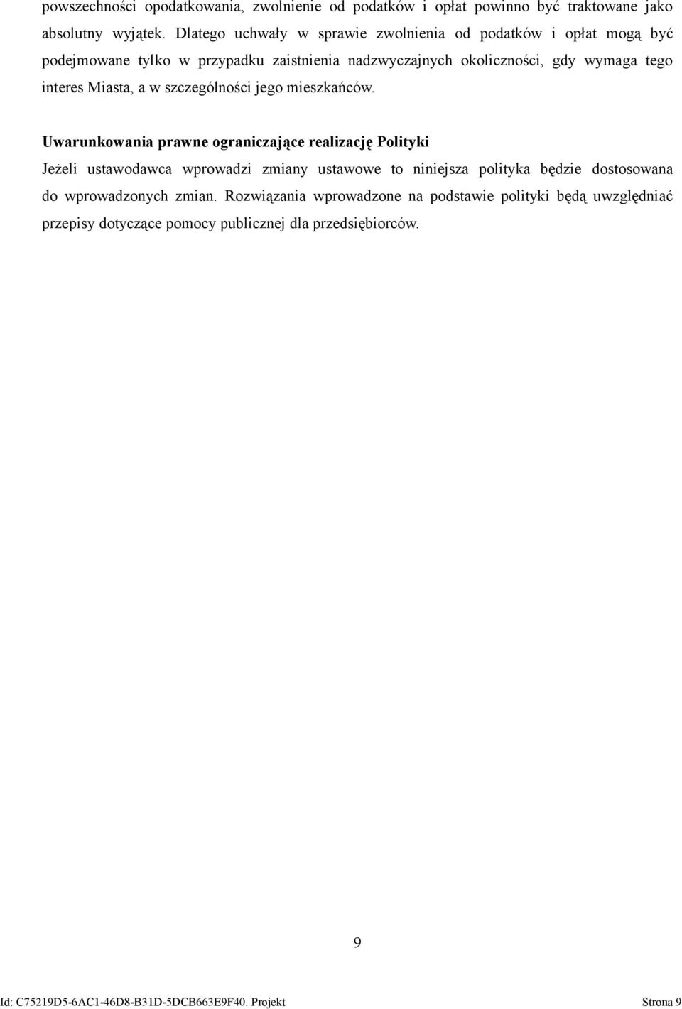 Miasta, a w szczególności jego mieszkańców.