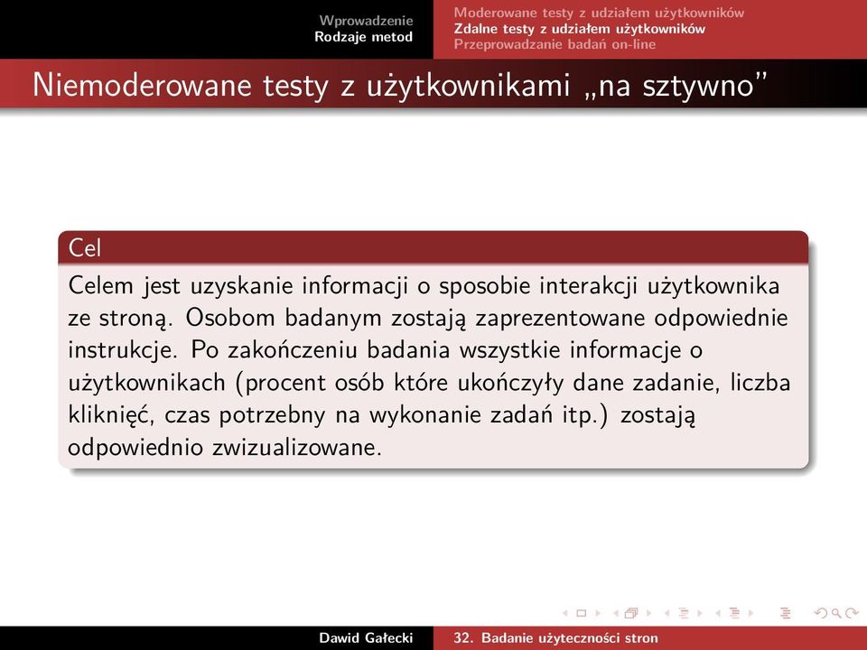 Po zakończeniu badania wszystkie informacje o użytkownikach (procent osób które ukończyły dane