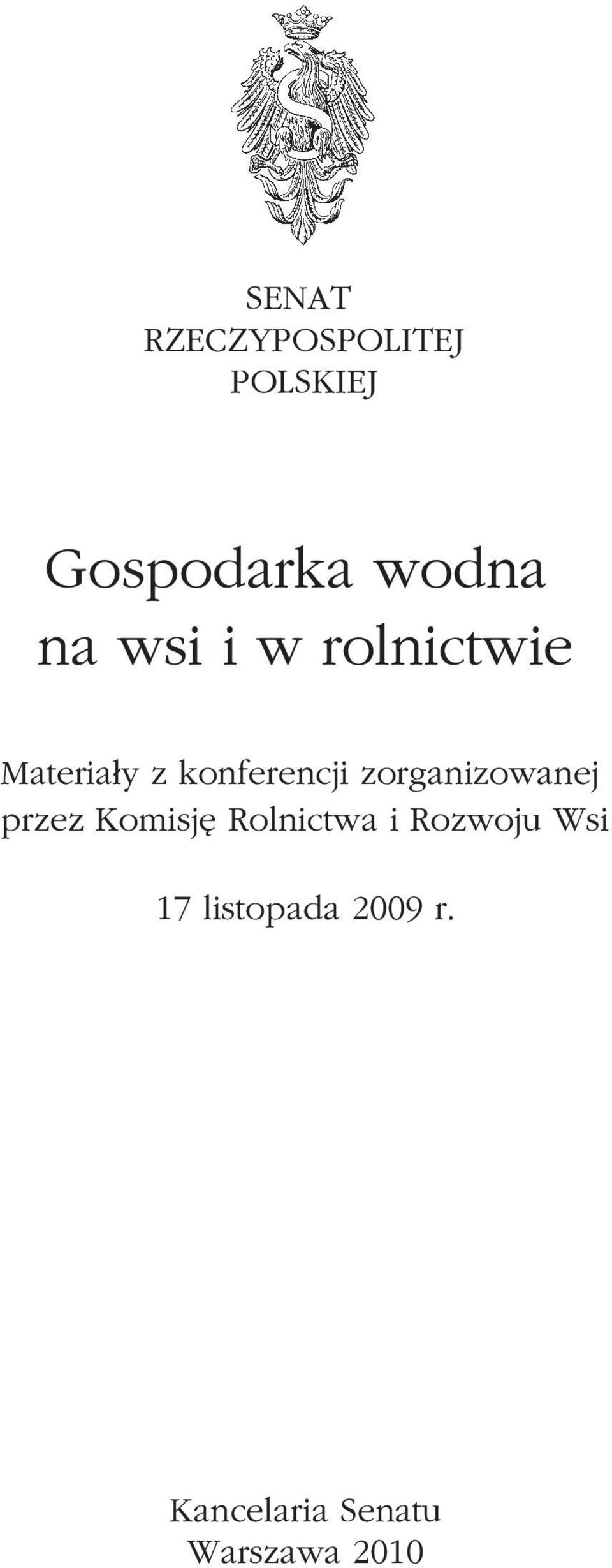 zorganizowanej przez Komisjê Rolnictwa i Rozwoju