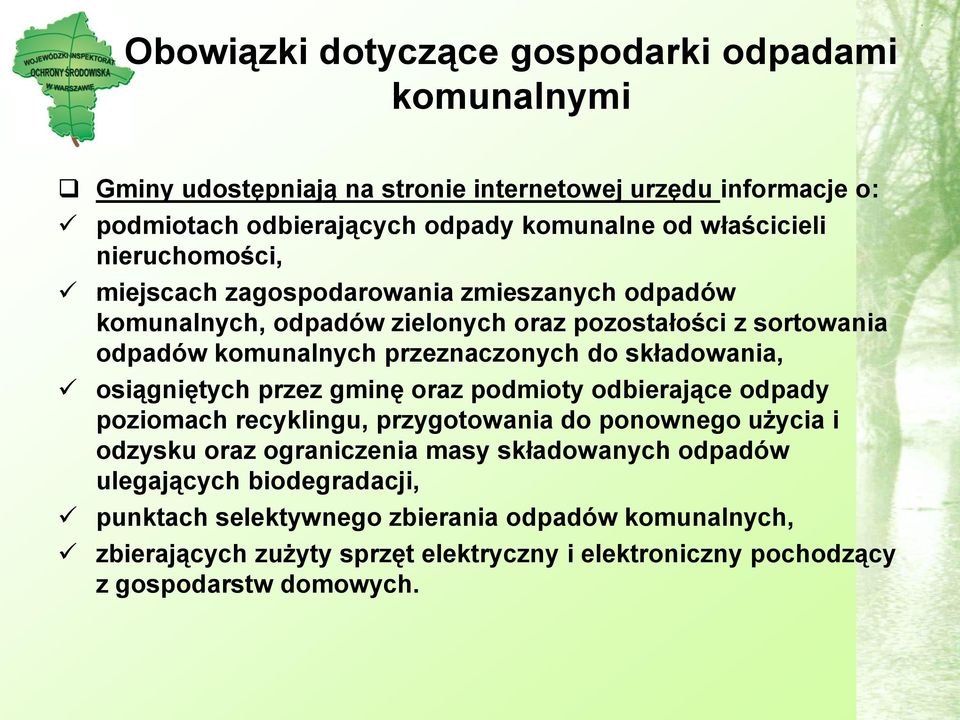 do składowania, osiągniętych przez gminę oraz podmioty odbierające odpady poziomach recyklingu, przygotowania do ponownego użycia i odzysku oraz ograniczenia masy