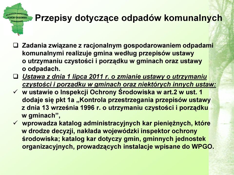 o zmianie ustawy o utrzymaniu czystości i porządku w gminach oraz niektórych innych ustaw: w ustawie o Inspekcji Ochrony Środowiska w art.2 w ust.