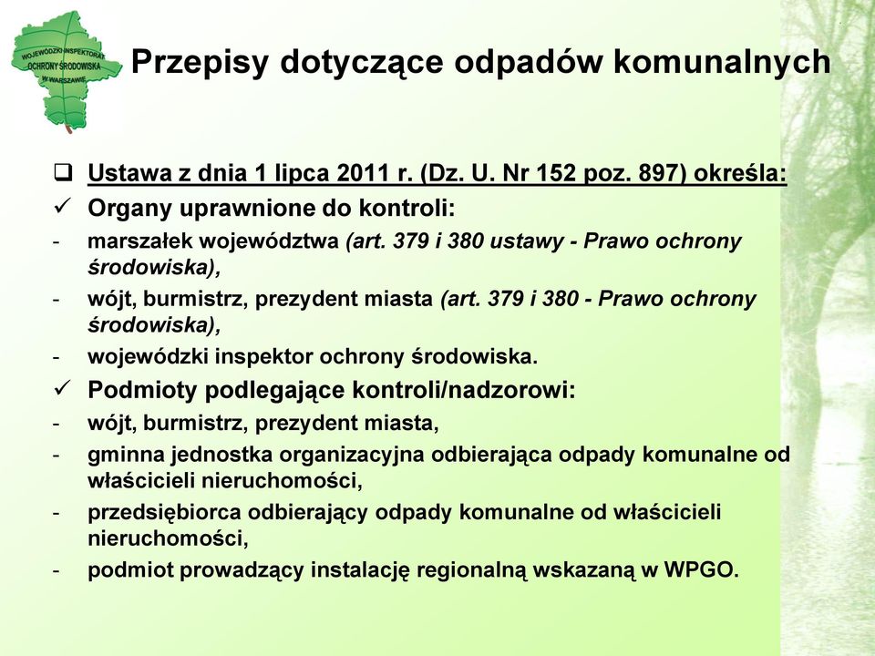 379 i 380 ustawy - Prawo ochrony środowiska), - wójt, burmistrz, prezydent miasta (art.