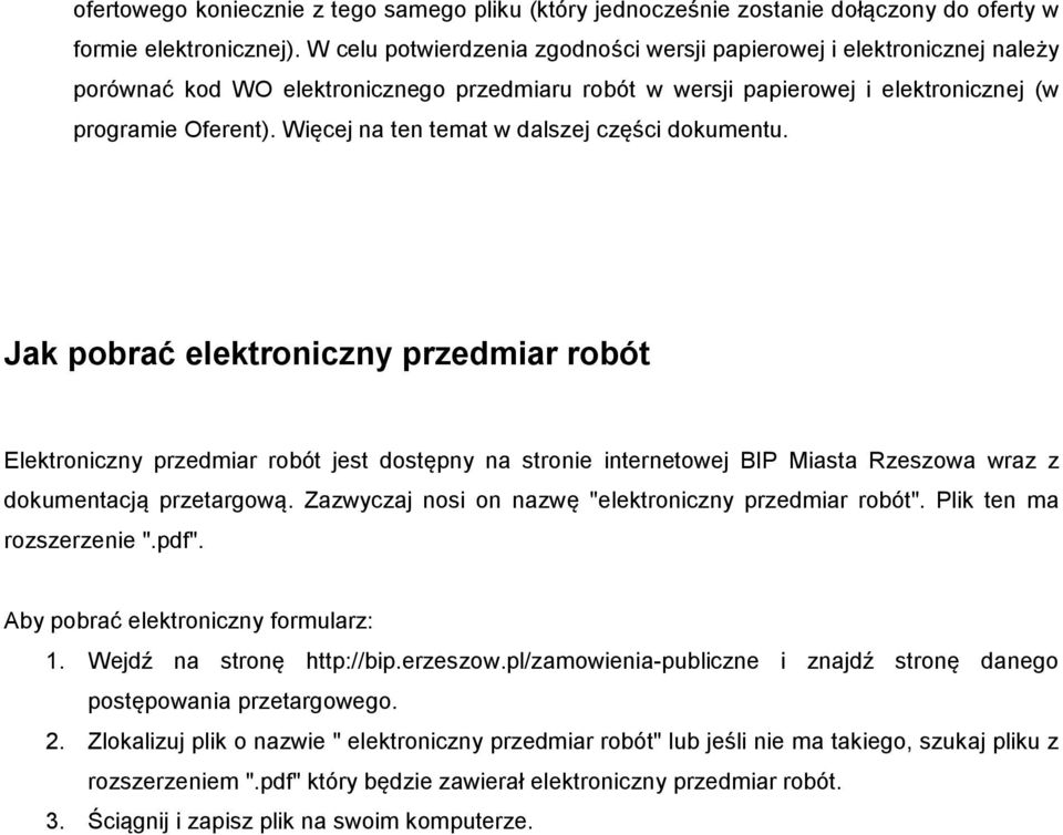 Więcej na ten temat w dalszej części dokumentu.