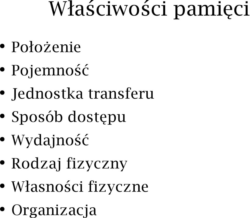 Sposób dostępu Wydajność Rodzaj