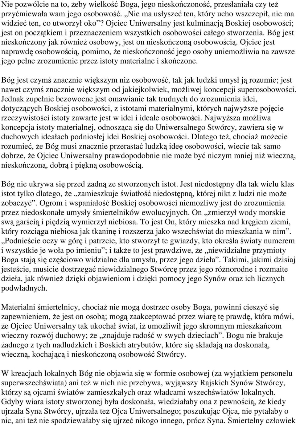 Bóg jest nieskończony jak również osobowy, jest on nieskończoną osobowością.