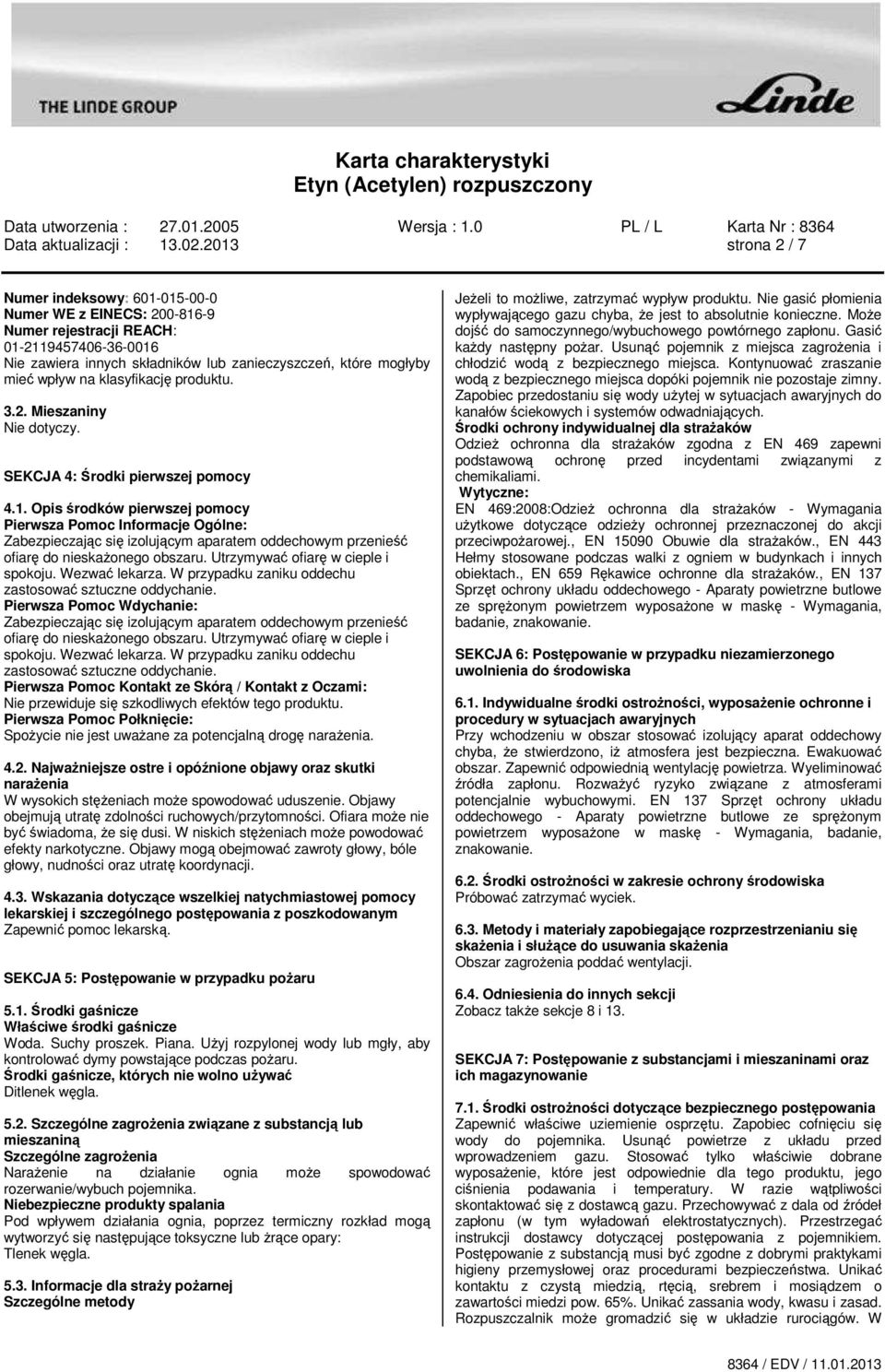 na klasyfikację produktu. 3.2. Mieszaniny Nie dotyczy. SEKCJA 4: Środki pierwszej pomocy 4.1.